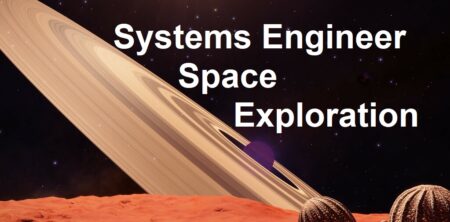 Systems Engineer for Space Exploration