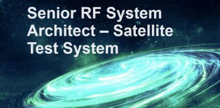 Senior RF System Architect – Satellite Test System